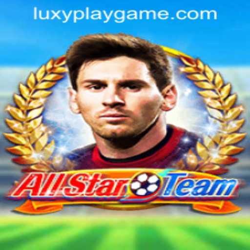 AllStarTeam: A Comprehensive Guide to LUXYPLAY GAMING's Latest Phenomenon