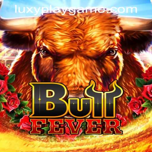Experience the Thrills of BullFever: A LUXYPLAY GAMING Adventure