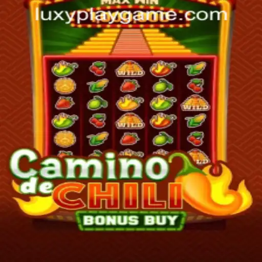 Exploring CaminodeChiliBonusBuy: A Spicy Adventure by LUXYPLAY GAMING
