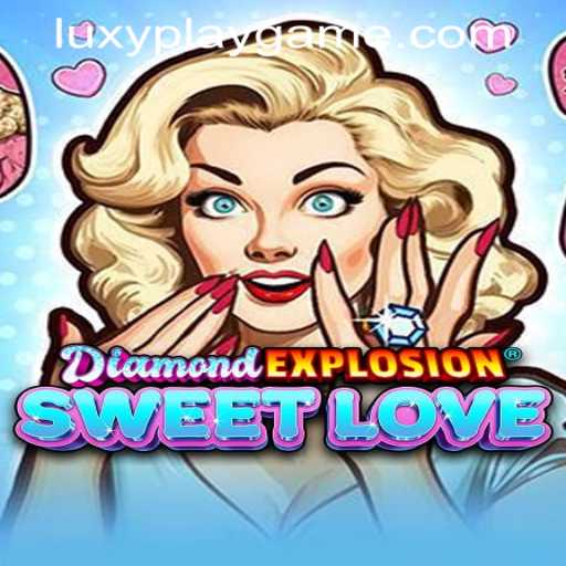 Dive into the Exciting World of DiamondExplosionSweetLove