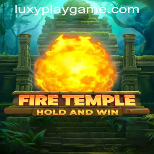 The Enchanting World of FireTemple: An Insight into LUXYPLAY GAMING's Latest Adventure