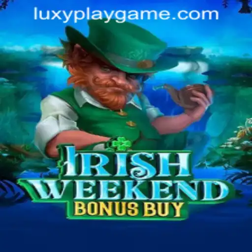Exploring the Thrills of IrishWeekendBonusBuy by LUXYPLAY GAMING