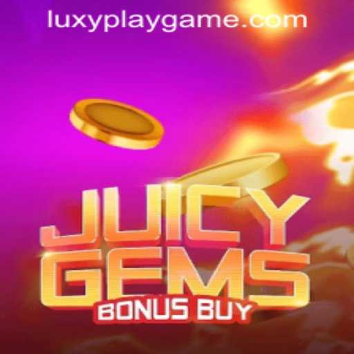 Explore the Thrills of JuicyGemsBonusBuy by LUXYPLAY GAMING