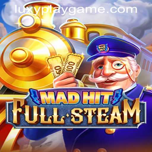 MadHitFullSteam: A New Gaming Phenomenon from LUXYPLAY GAMING