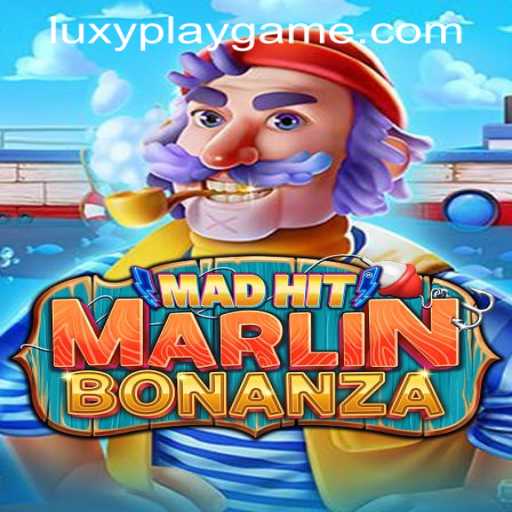 Dive Into the World of MadHitMarlinBonanza: An Adventure by LUXYPLAY GAMING