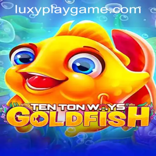Unveiling TenTonWaysGoldfish: A Dive into the World of LUXYPLAY GAMING