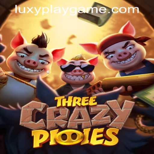 Unveiling the Exciting World of ThreeCrazyPiggies by LUXYPLAY GAMING
